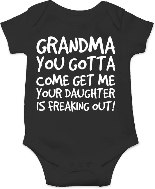 Grandma Come Get Me. Your Daughter Is Freaking Out Baby Bodysuit Newborn Clothes Cute Outfits